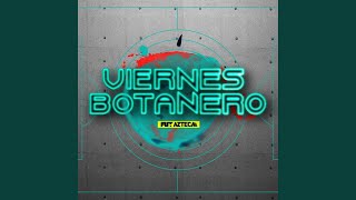 Viernes Botanero Pt II [upl. by Berners]