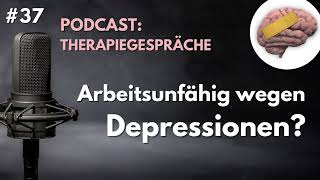 Arbeitsunfähigkeit amp Krankschrift bei Depressionen [upl. by Gluck270]