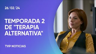 La comedia dramática quotTerapia alternativaquot estrena su segunda temporada [upl. by Nodmac14]