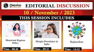 10 November 2023  Editorial Discussion  Regionalism Menstrual Health Myopia [upl. by Oidgime]