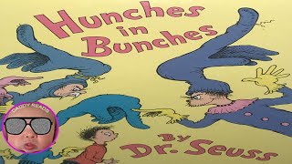 Hunches in Bunches Dr Seuss read aloud [upl. by Aicercal]