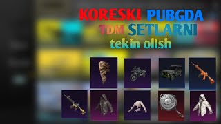 koreski pubgda tdm setlarni tekin olish [upl. by Koeppel]