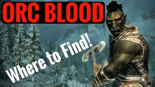 Skyrim REMASTERED  Orc Blood Where to Harvest [upl. by Ahsehyt]