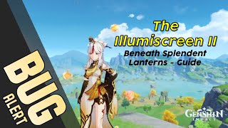 The Illumiscreen II  Beneath Splendent Lanterns  Guide and Bug [upl. by Maximilianus]