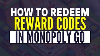 How To Redeem Monopoly Go Reward Codes [upl. by Eelanej]