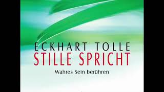 Eckhart Tolle  Stille spricht Hörbuch [upl. by Naawaj]