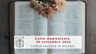 Culto domenicale  29 settembre 2024 ore 1045  19a domenica dopo Pentecoste [upl. by Chavez340]