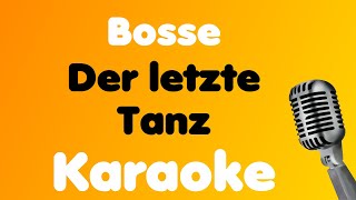 Bosse • Der letzte Tanz • Karaoke [upl. by Themis]