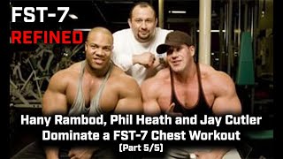 FST7 Refined Hany Rambod Phil Heath and Jay Cutler Dominate a FST7 Chest Workout [upl. by Ardath939]