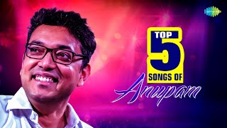 Top 5 songs of Anupam Roy Darun Putul Aami Jaani Dekha Hobe Bhorer Alor Shilalipi Bhalobasha [upl. by Tenahs]