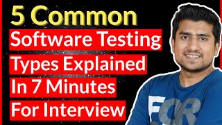 5 Common Software Testing Types Explained in 7 minutes  Software Testing Types With Examples [upl. by Laohcin]