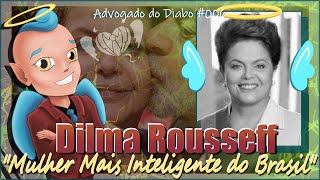 Advogado do Diabo 6 Dilma Ruself [upl. by Galloway]