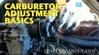 Carburetor Adjustment Basics EricTheCarGuy [upl. by Emmie]