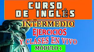 CURSO DE INGLÉS INTERMEDIO COMPLETO GRATIS CON CLASES EN VIVO Y EJERCICIOS [upl. by Ellatsirhc]