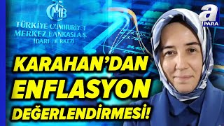 Merkez Bankası Başkan Yardımcısı Hatice Karahan quotEnflasyonun Ana Eğiliminde Zayıflama Sürüyorquot [upl. by Cleave448]