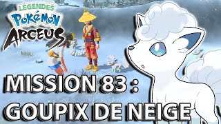 Des GOUPIX ALOLA Blancs Comme la Neige  Mission Secondaire n°83  LÉGENDES POKÉMON ARCEUS [upl. by Copp]