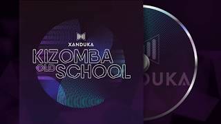 KIZOMBA 2020  XANDUKA KIZOMBA OLD SCHOOL 2020 [upl. by Rahs]