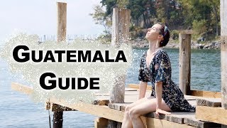 The Guatemala Travel Guide  Antigua Tikal amp Lake Atitlan [upl. by Kaila]