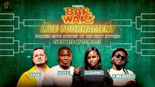 Bar Wars Live Tournament 6  w Special Guest DBarbie  Hosted By C Lee King Boolu amp Frak [upl. by Nol331]