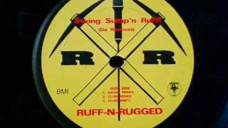 RUFF N RUGGED  Swing Sumpn Ruff Da Remix  B [upl. by Gebler]