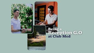 Being a Reception GO at Club Med  Être GO Réception au Club Med [upl. by Eniar]