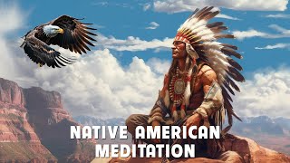 Native American Meditation  Music to Energize and Inspire  Flute Music for Meditation Healing [upl. by Enilegna534]