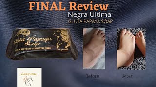 Product Review Final review of Negra Ultima Gluta Papaya Soap [upl. by Edda]