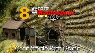 Carrière de Petit Granit  Modelspoor Expo 2016 [upl. by Chalmer684]