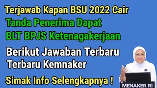 Terjawab Kapan BSU 2022 Cair amp Tanda Penerima BLT BPJS Ketenagakerjaan [upl. by Shulock]