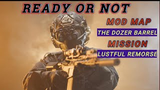 READY OR NOT  SINGLE PLAYER 4K MOD MAP  MISSION LUSTFUL REMORSE [upl. by Jamin866]