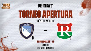 ROWING B VS RECREATIVO B  SEMIFINALES  J3  PRIMERA B  TORNEO APERTURA [upl. by Lorelei]