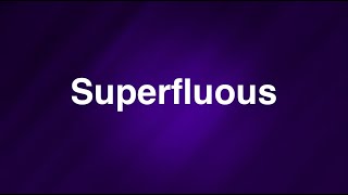 Superfluous  English Word  Meaning  Examples [upl. by Lewiss]