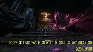 Bioshock 2 Nobody Knows You When Youre Down And Out  Bessie Smith [upl. by Remle]