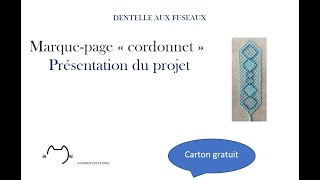 Marquepage Cordonnet vidéo 1 présentation du projet [upl. by Ninette]