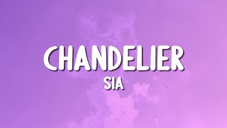 Sia  Chandelier Lyrics [upl. by Mauricio]