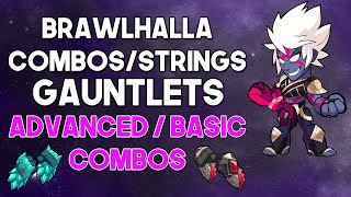 GAUNTLETS COMBOSSTRINGS  Brawlhalla Guide [upl. by Pollerd95]