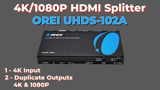 4K HDMI splitter with Downscaling  Orei UHDS102A [upl. by Manson]