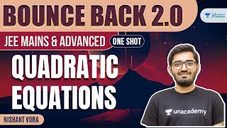 Quadratic Equations  One Shot  BounceBack20  JEE Maths  Nishant Vora [upl. by Claudy374]