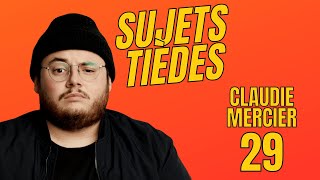 Sujets Tièdes  Claudie Mercier  Épisode 29 [upl. by Norok]