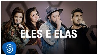 Eles e Elas Duetos  Os Melhores Clipes 2018 [upl. by Enelrihs818]