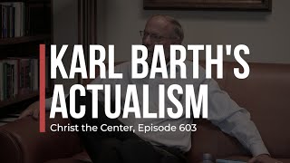 Karl Barths Actualism [upl. by Annirac]