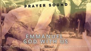 Emmanuel God with Us Prayer Sound  PROPHETIC WORSHIP  Prophet Joel Ogebe prayer [upl. by Yaral]