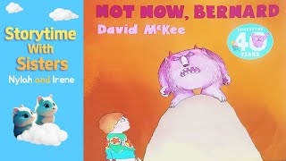 ❤️NOT NOW BERNARD  Read Aloud for Kids [upl. by Volding899]