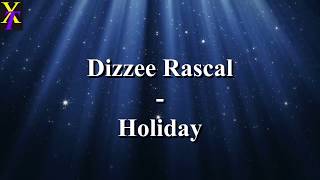 Dizzee Rascal  Holiday Lyrics [upl. by Annohs514]