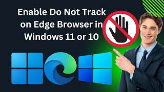 How to Enable Do Not Track on Edge Browser in Windows 11 or 10  GearUpWindows Tutorial [upl. by Lynus168]