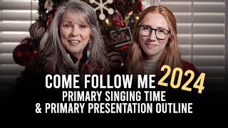 Come Follow Me 2024 Primary Program Outline  Minister Through Music Primary  Episode 18 [upl. by Winonah]