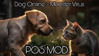 Dog Online Monster Virus POS MOD showcase [upl. by Clo640]