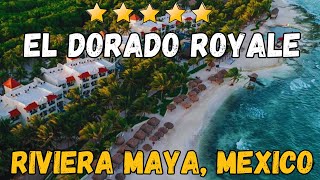 El Dorado Royale  Riviera Maya Mexico AllInclusive Resort [upl. by Ebert973]