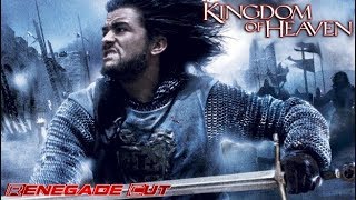 Kingdom of Heaven  Renegade Cut [upl. by Annayrb]