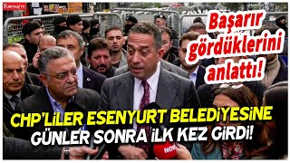 CHPliler Esenyurt Belediyesine girdi Ali Mahir Başarır gördüklerini anlattı [upl. by Ennahs514]